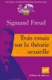 Tois essais sur la théorie sexuelle, par Freud