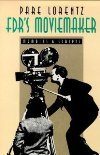 FDR's moviemaker : memoirs & scripts