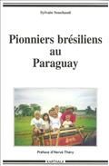 Pionniers brésiliens au Paraguay