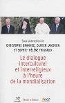 Le dialogue interculturel et interreligieux à l’heure de la mondialisation : [actes du colloque de l’université catholique de l’Ouest-Angers, 3 et 4 avril 2014]