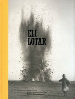 Eli Lotar : catalogue de l'exposition