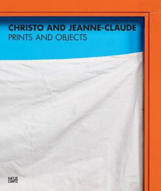 Christo and Jeanne-Claude : Catalogue raisonné des estampes et objets (1963-2013)