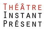 Logo du Théâtre Instant Présent