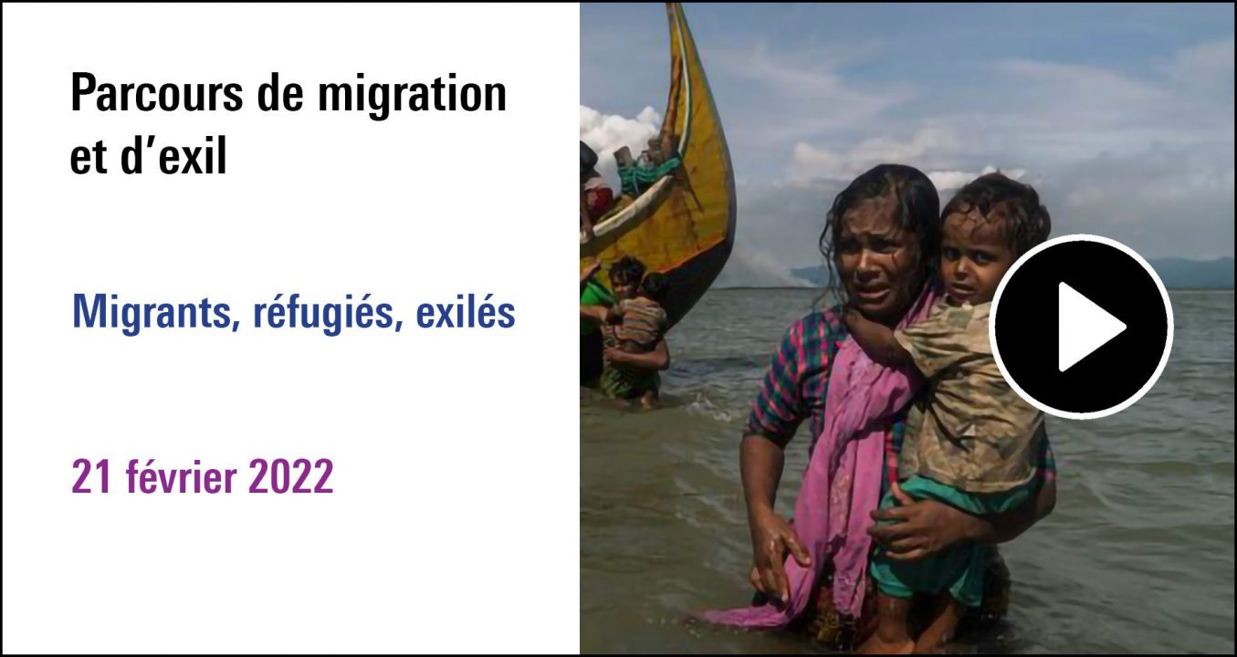 Visuel de la séance Parcours de migration et d'exil à (re)découvrir dans le cycle Migrants, réfugiés, exilés ( 21 févrire 2022)