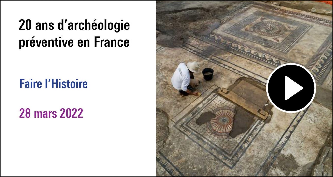 Visuel de la séance 20 ans d'archéologie préventive en France (28 mars 2022)